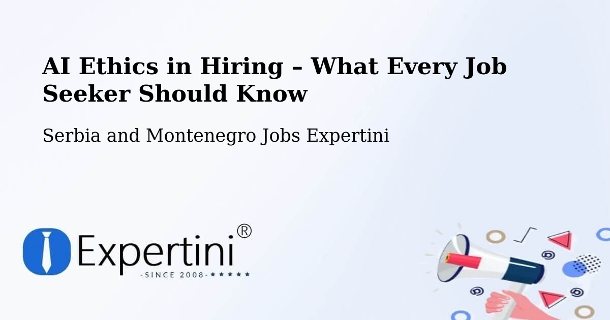 AI Ethics in Recruitment & Hiring – Wakefield - Wakefield, Serbia and Montenegro Jobs Expertini