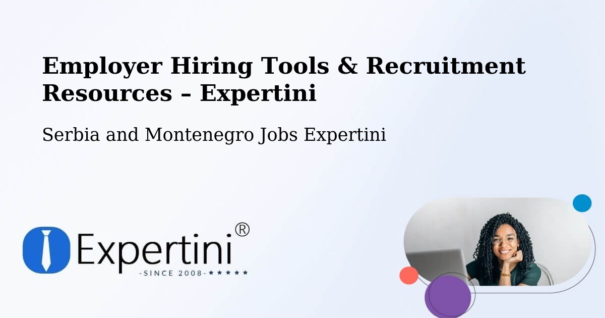 Employer Hiring Tools & Recruitment Resources – Wakefield - Wakefield, Serbia and Montenegro Jobs Expertini