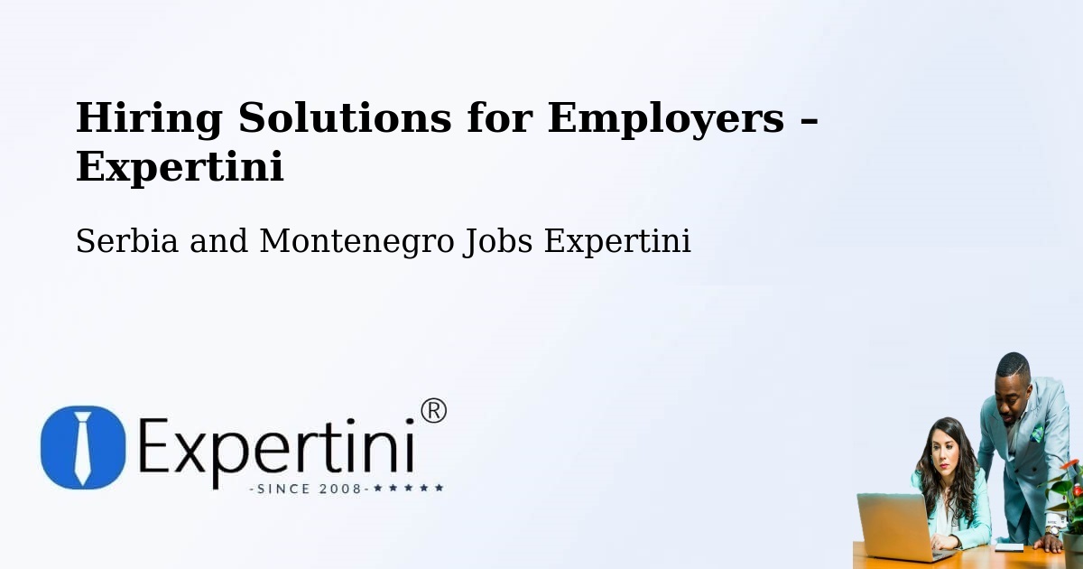 Hiring Solutions for Employers in Wakefield - Wakefield, Serbia and Montenegro Jobs Expertini