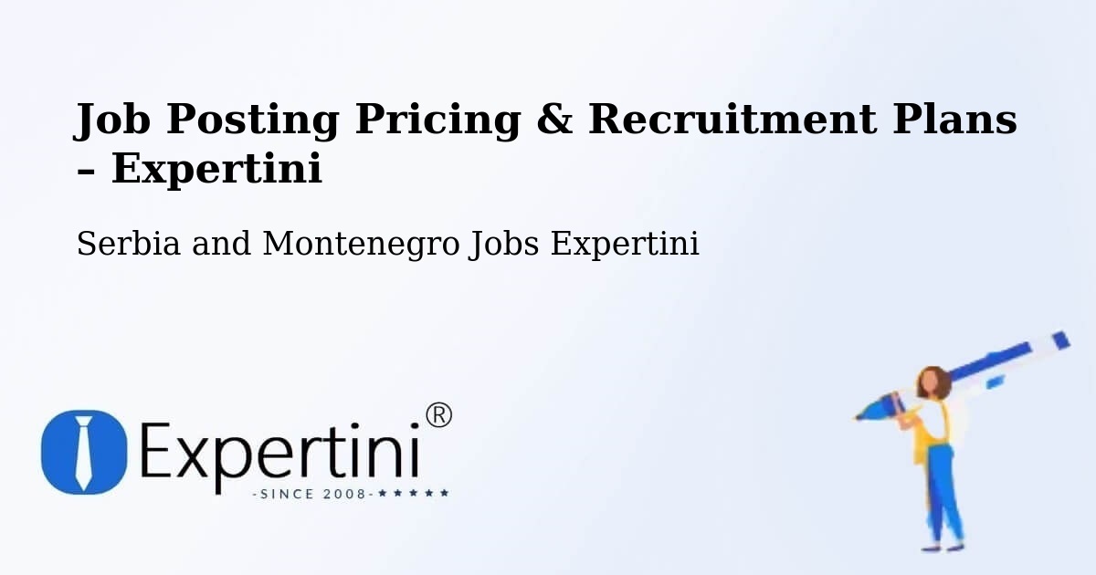 Job Posting Pricing & Recruitment Plans – Wakefield - Wakefield, Serbia and Montenegro Jobs Expertini